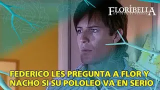 Federico les pregunta a Florencia y Nacho si su pololeo va en serio - Floribella Chile