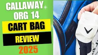 Callaway ORG 14 Cart Bag Review &ndash; Is It the Best Cart Bag?