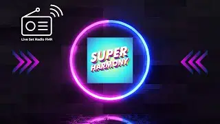 DeePhi Music - Live Set on Radio FMR for Super Harmony