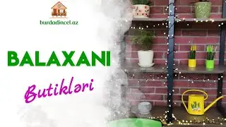 Balaxanı Butikləri - burdadincel.az