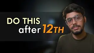 Why 90% students regret after 12th