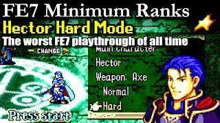 FE7 HHM Step 0: The Worst FE7 Playthrough of All Time | Minimum Ranks