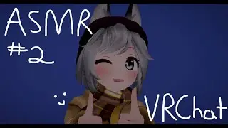 Trying ASMR more || No Talking  [VRCHAT ASMR]