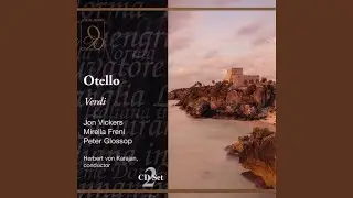 Verdi: Otello: Gia nella notte densa (Act One)