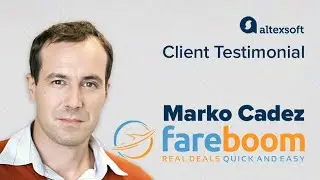 AltexSoft Client Testimonial: Marko Cadez, Fareboom