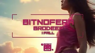 Bitnofera, BrodEEp - I Fall