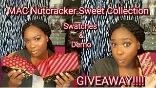 MAC Nutcracker Sweet Holiday Collection | Swatches & Demo  | GIVEAWAY!!!!! |