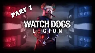 WATCH DOGS LEGION Walkthrough Gameplay Part 1