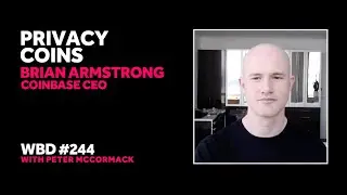 Video - Privacy Coins - Brian Armstrong, Coinbase CEO