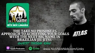 Jason Rau Take No Prisoners Approach To Achieving Goals W/ The Next Big Name In Brazilian Jiu Jitsu