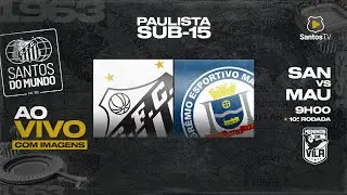 🔴 AO VIVO COM IMAGENS: SANTOS 9 x 0 MAUAENSE | PAULISTA SUB-15 (10/06/23)