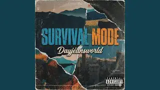 SURVIVAL MODE .
