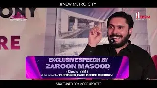 Exclusive Speech by Zaroon Masood Sb (Director BSM) At the Moment of Customer Care Office Opening!