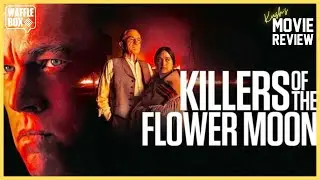 Kush's Movie Review | Killers of the Flower Moon