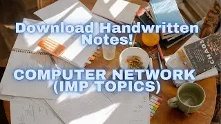 DOWNLOAD HANDWRITTEN NOTES | COMPUTER NETWORK| IMP TOPICS| FREE