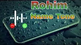 Rohim Name Tone