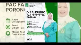 DIBA' KUBRO PAC FATAYAT NU PORONG DIRANTING KEBAKALAN BERSAMA NYAI HJ. DZURROTUN NAFISAH S.Sos.I