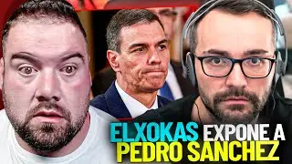 EL XOKAS EXPLOTA CONTRA PEDRO SÁNCHEZ Y SU GOBIERNO