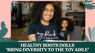 Healthy Roots Dolls &lsquo;Bring diversity to the toy aisle&rsquo;