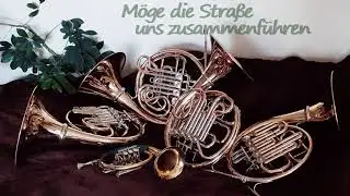 Möge die Straße uns zusammenführen (Irisches Segenslied) - Lausitzer Hörnergruß