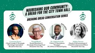 Nourishing Our Community: A Bread for the City Town Hall | March 2024