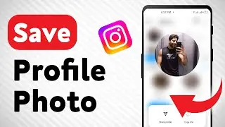 How to Save Profile Photo in Instagram  (Updated)