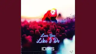 Love You Like I Do