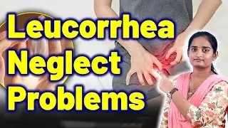 Leucorrhea Problems in Women | Cervical Discharge Treatment Cure Medicine | Gynaecology Women Female