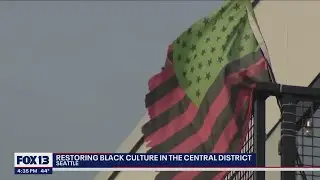 Restoring Black culture in Seattle's Central District | FOX 13 Seattle