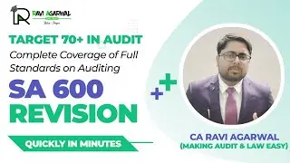 May 2021 Audit Revision | SA 600 | By CA Ravi Agarwal