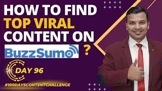 How To Research Viral Content Using Buzzsumo? |  Discover Trending Content Ideas | Practical Session