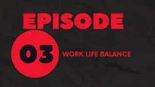 HR Podcast Episode 3 | Work-Life Balance & Flexibility: What Really Works Today