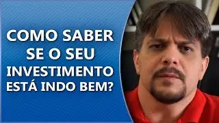 Como saber se o seu investimento está indo bem?
