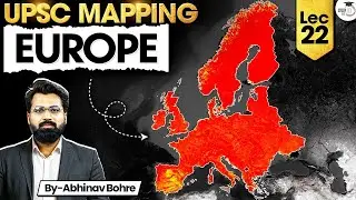 UPSC Geography Mapping Series 2026–27 | Europe | Lec 22 | StudyIQ
