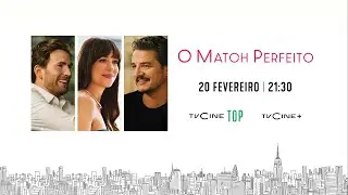 O Match Perfeito | 20 fevereiro 21:30 | TVCine TOP