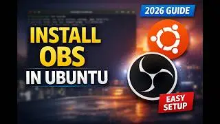 How to Install OBS Studio in Ubuntu | Complete Setup Guide 🔥
