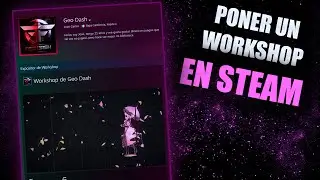 C&Oacute;MO COLOCAR UN WORKSHOP EN TU PERFIL DE STEAM