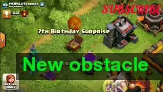 (COC) New obstacle 7th aniversary birthday surprise