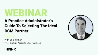 A Practice Administrator&rsquo;s Guide To Selecting The Ideal RCM Partner