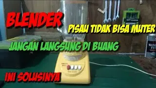 Cara Memperbaiki Blender Airlux Tidak Berputar