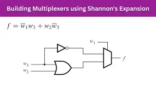 Digital Systems - Ex 8 | Building Multiplexers using Shannon's Expansion