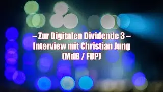 Livestream: Digitale Dividende 3 &ndash; Interview mit Christian Jung (MdB / FDP)