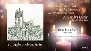 There Is A River (Manion) - Advent Vigil 1989