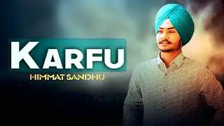 Karfu FULL SONG   Himmat Sandhu   Laddi Gill    New Punjabi Songs 2017   YouTube 720p