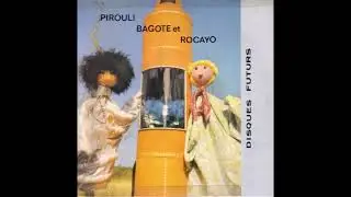 PIROULI, BAGOTTE ET ROCAYO - ORTF 1969