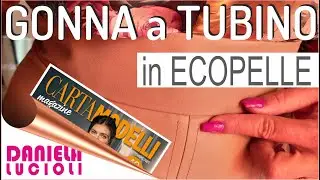 GONNA A TUBINO in ECOPELLE CARTAMODELLO da CARTAMODELLI MAGAZINE SETTEMBRE TUTORIAL DIY