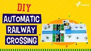 How to Make Your Automatic Railway Gate Control System | DIY projects