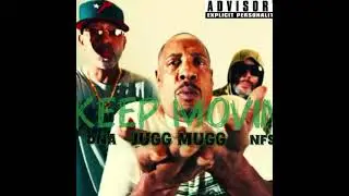 JUGG MUGG &ldquo;Keep Movin&rdquo; Ft. DNA & NAWFSIDE (Audio)