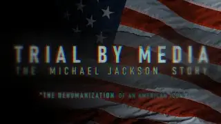 Trial by Media: The Michael Jackson Story | Official Trailer #2 [HD]