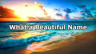 What A Beautiful Name, Jesus- Ben Fielding & Brooke Ligertwood